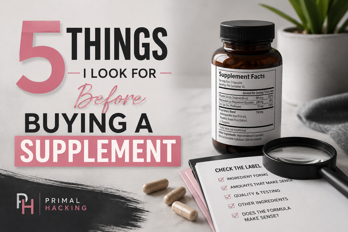 5 Things I look for Before Buying a Supplement